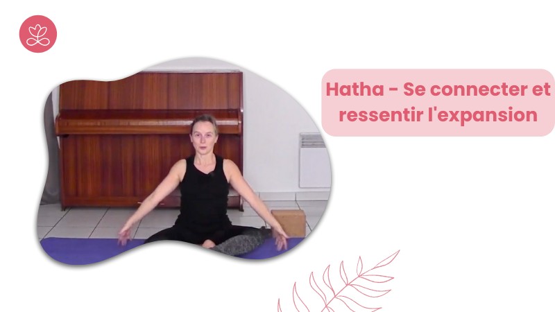 Jour 22. Hatha - Se connecter et ressentir l'expansion avec Aurélie Langlais